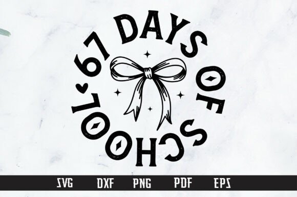 67 Days of School Bow SVG for Crafts Graphics