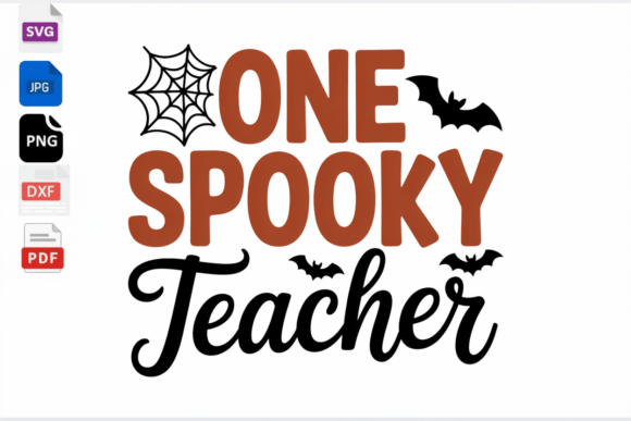 One Spooky Teacher Halloween SVG for Crafts & Graphics